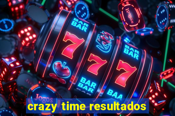 crazy time resultados